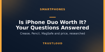 TrustLoud title graphic reading Is iPhone Duo Worth It? Your questions answered, with the subtitle crease, Pencil, MagSafe and price, researched
