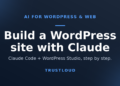 How to Build a WordPress Website With Claude (2026 Guide)