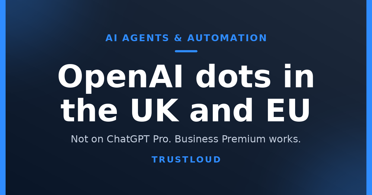 OpenAI Dots in the UK and EU: Why Pro Can't Get Them (and the Business Premium Route)